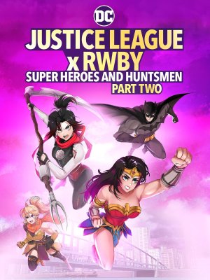 Justice League x RWBY: Super Heroes and Huntsmen Part Two (2024)