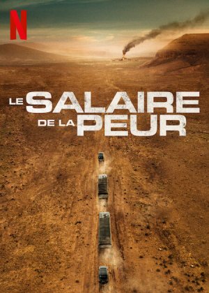 The Wages of Fear ( Le salaire de la peur ) (2024)
