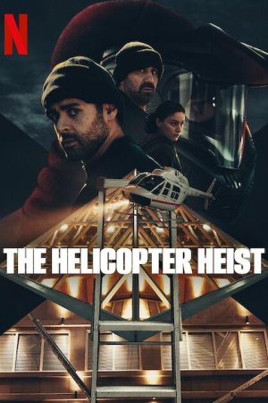 The Helicopter Heist (2024)