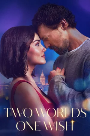 Two Worlds One Wish (2025)