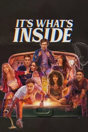 It’s What’s Inside (2024)